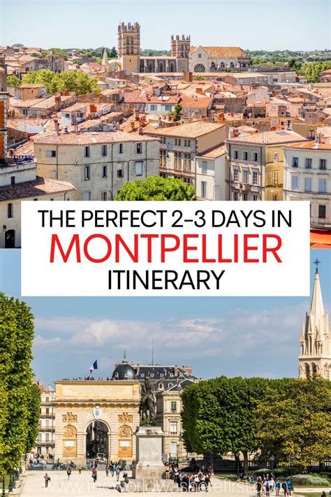 The Perfect 1, 2 or 3 Days in Montpellier Itinerary.